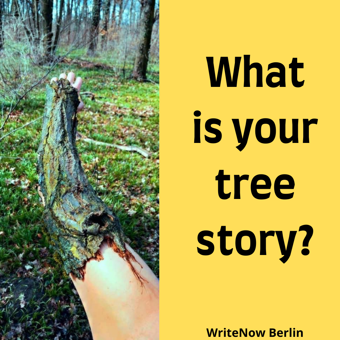 What’s Your Tree Story? Write Now Berlin